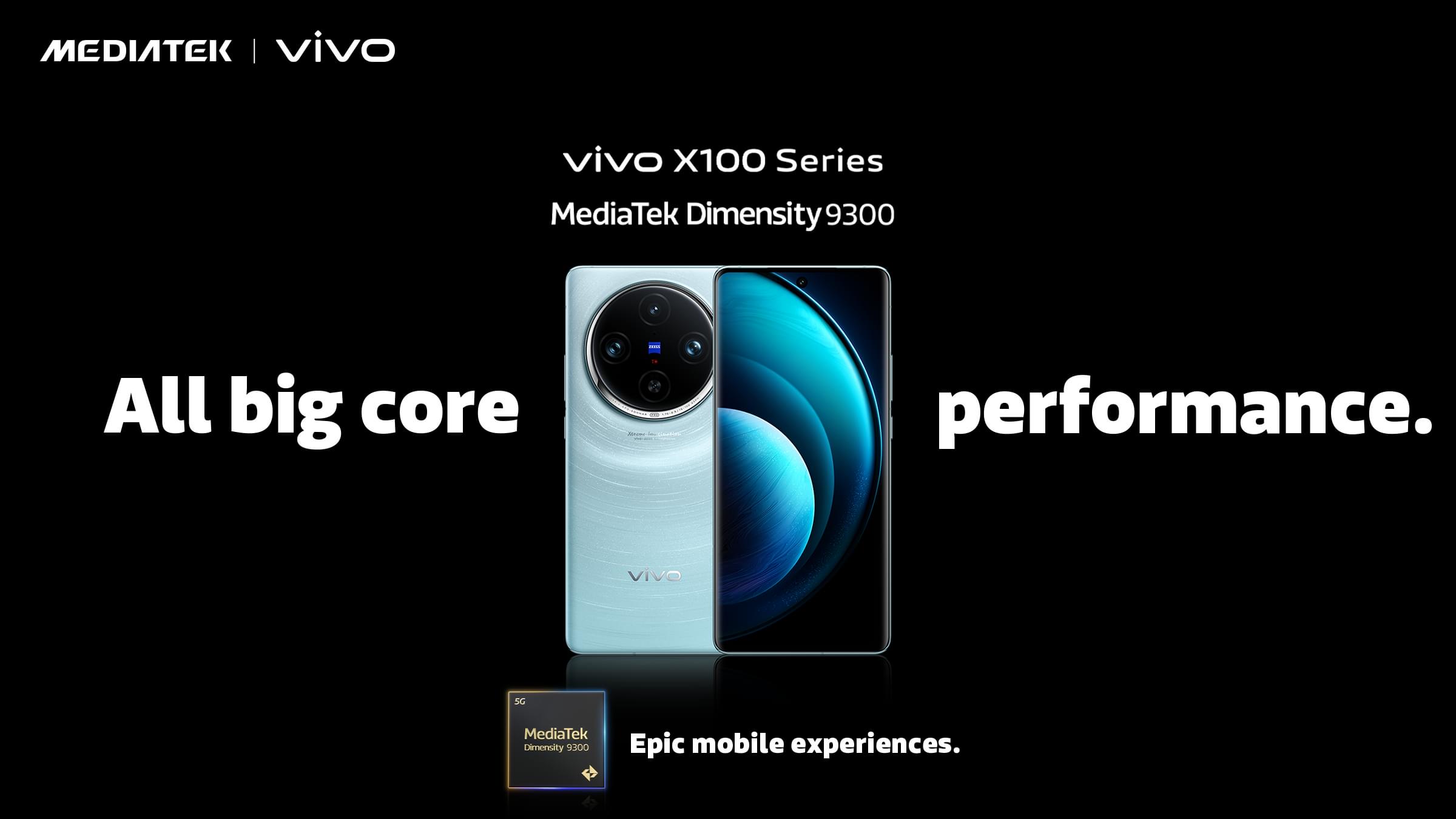 vivo X100 Series 5G, powered by MediaTek Dimensity 9300
