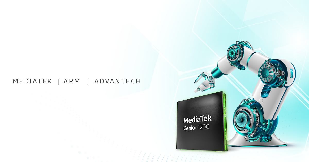 Arm, MediaTek and Advantech are delivering disruptive solutions for high-end IoT markets