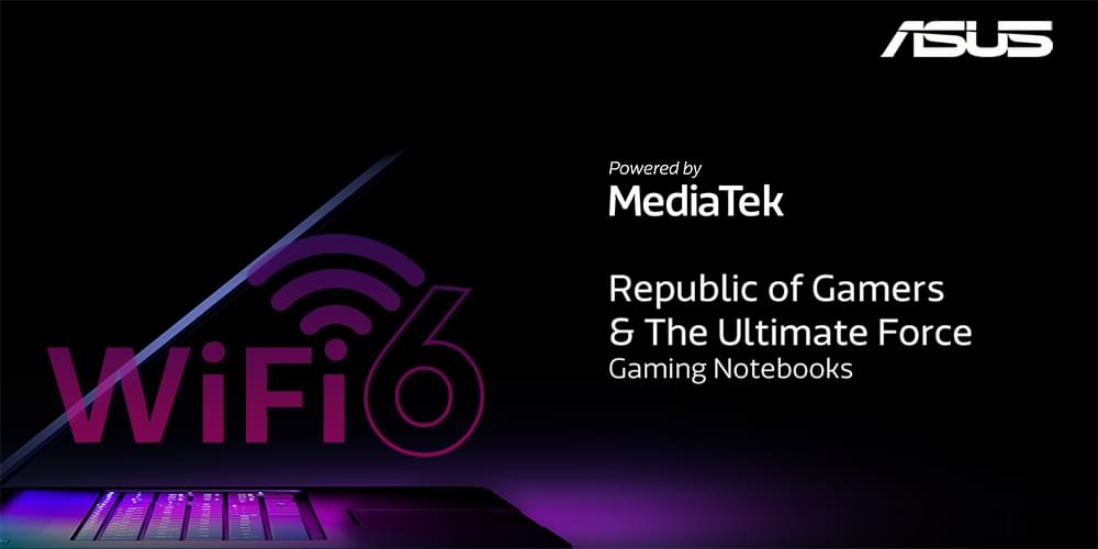 MediaTek MT7921 Wi-Fi 6 featured in new ASUS ROG and TUF Gaming Notebooks
