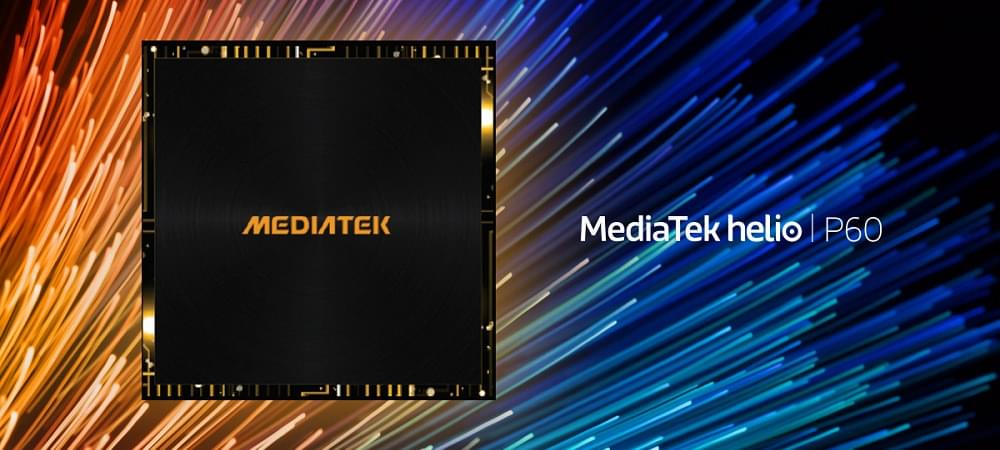 11 reasons you need the MediaTek Helio P60 in your next Android smartphone
