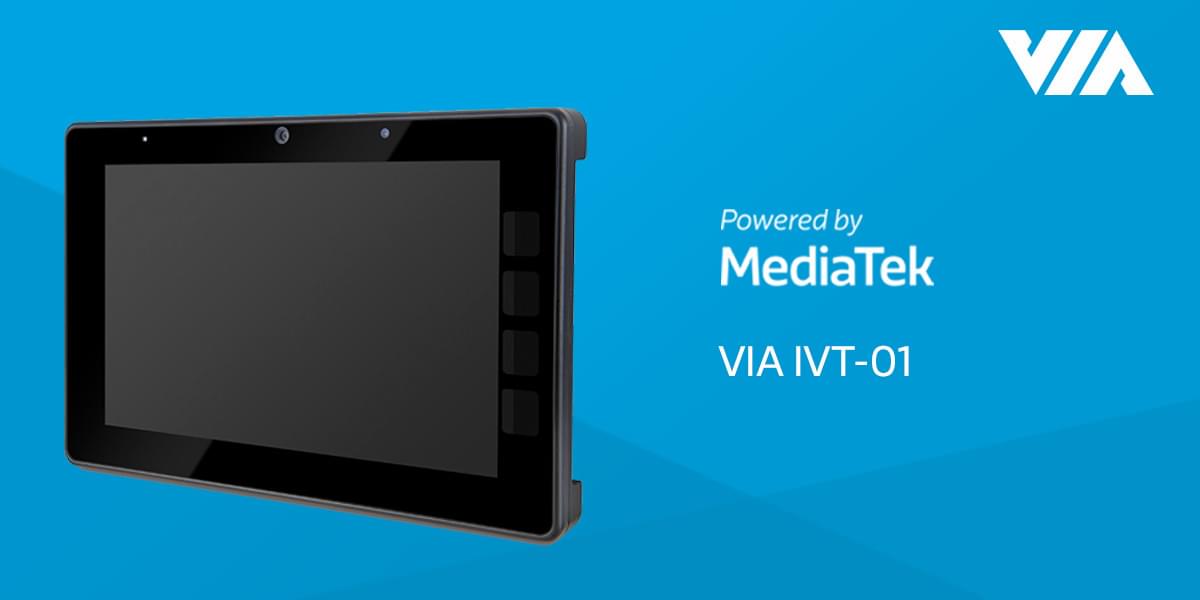 VIA IVT01 in-vehicle Android tablet, powered MediaTek i500 IoT