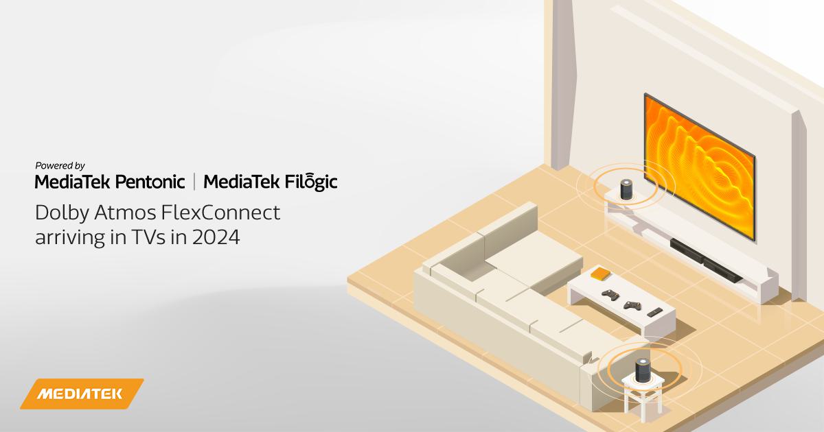 The future of immersive audio for Smart TV with Dolby Atmos FlexConnect,  powered by MediaTek