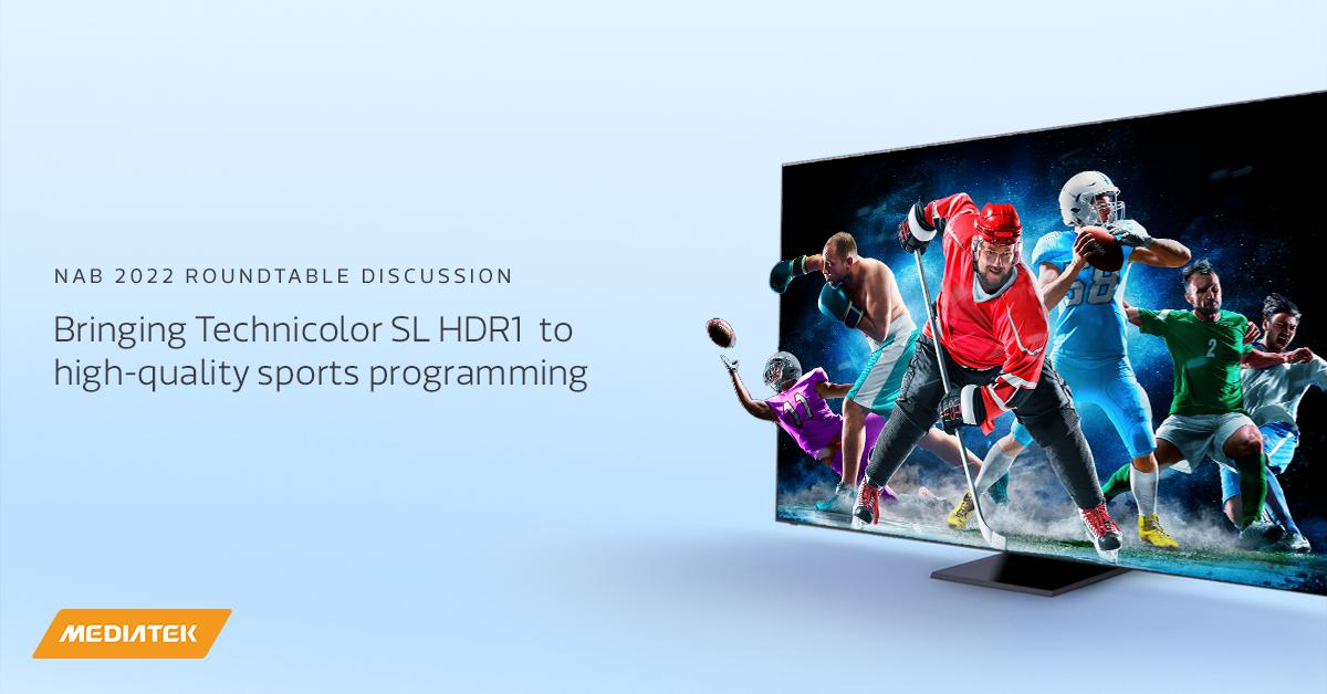Advanced HDR in Smart TVs - NAB 2022 Roundtable